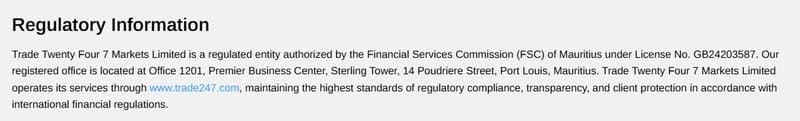 Trade 247's operating entity is Trade Twenty Four 7 Markets Limited, registered in Mauritius