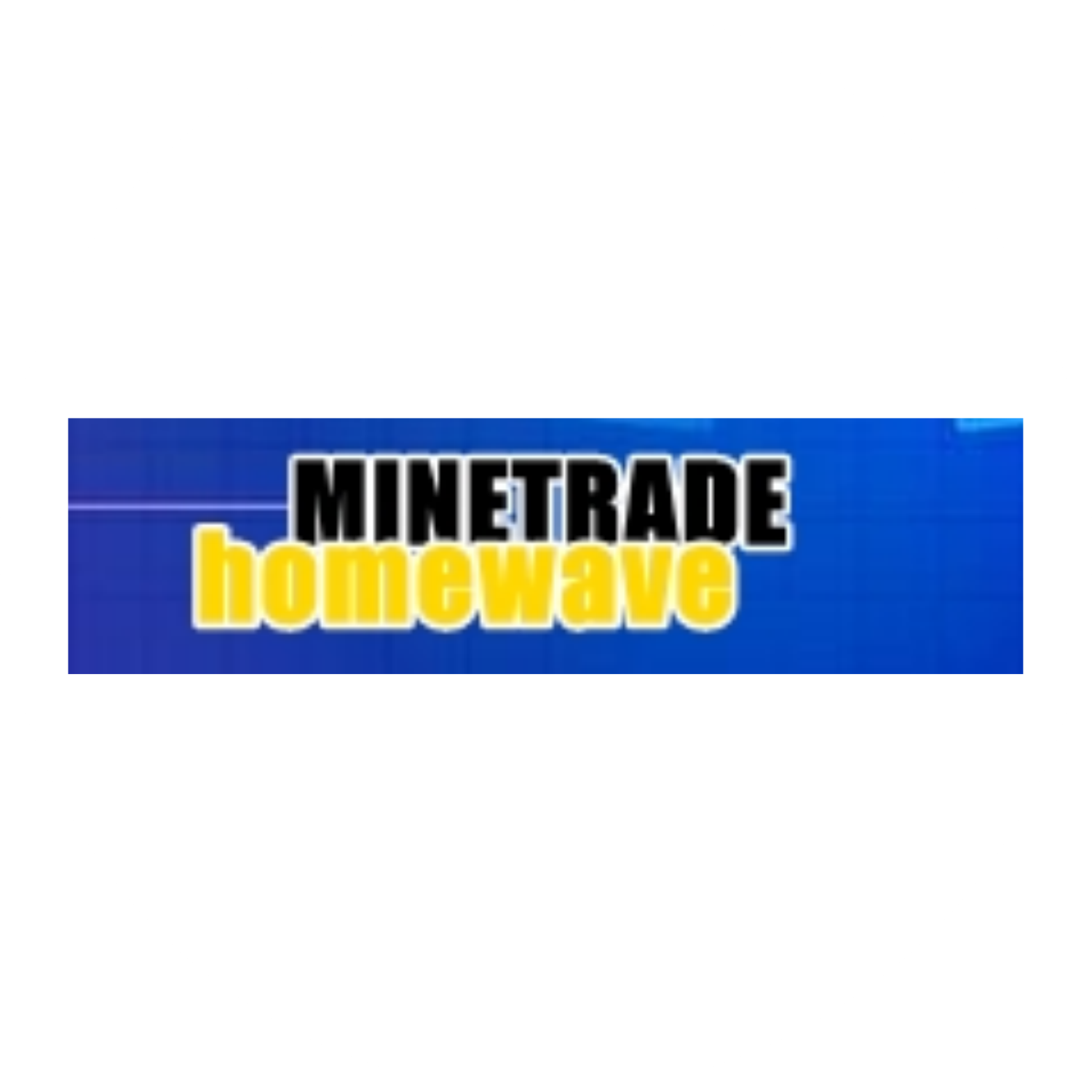 MineTrade Homewave